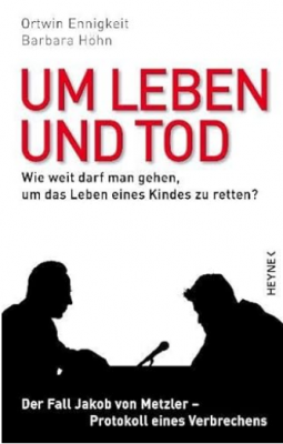 Screenshot 2025-07-16 at 17-47-09 Um Leben und Tod Wie weit darf man gehen um das Leben eines Kindes zu retten - Der Fall Jakob von Metzler - Protokoll eines Verbrechens Ennigkeit Ortwin Höhn Barbara Amazon.de Bücher.png